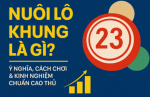 Hình minh họa nuôi lô khung là gì, ý nghĩa và kinh nghiệm chơi lô đề chuẩn cao thủ