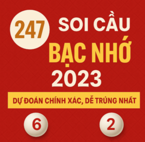 Soi cầu 247 bạc nhớ 2023 – Dự đoán chính xác, dễ trúng, miễn phí