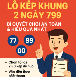 hướng dẫn bí quyết chơi lô kép khung 2 ngày 799