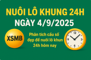 Nuôi lô khung 24h ngày 4/9/2025 với bạch thủ 86 và song thủ 79 – 97, chiến thuật soi cầu nhanh, dễ xoay vốn.