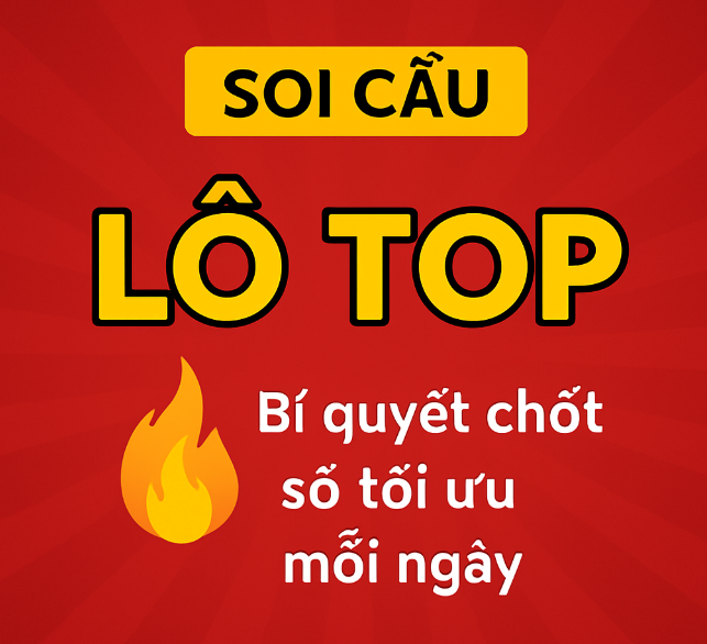 Soi cầu lô top – Bí kíp tìm số vàng chuẩn xác nhất từ cao thủ