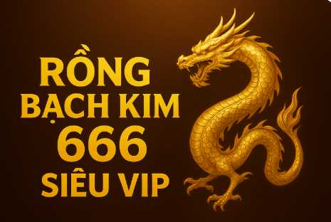 Rồng Bạch Kim 666 Siêu Vip – Soi Cầu XSMB Chuẩn Xác Nhất 2025