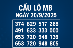 Cầu lô MB ngày 20/9/2025 với bảng số gợi ý bạch thủ, song thủ, xiên và lô đẹp miền Bắc hôm na