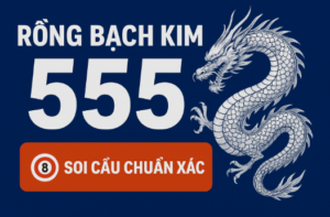 Rồng bạch kim 555 khung – Soi cầu chuẩn xác, chiến thuật nuôi lô hiệu quả XSMB 2025