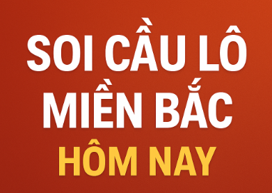 Soi cầu lô – Bí quyết dự đoán lô đề miền Bắc chuẩn xác cho anh em