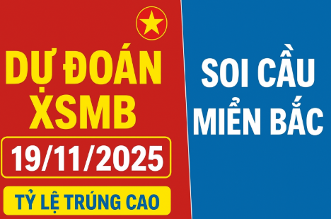 Dự đoán XSMB ngày 19/11/2025 – Soi cầu miền Bắc chuẩn xác theo 7 phương pháp VIP